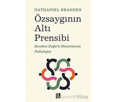 Özsaygının Altı Prensibi - Nathaniel Branden - Diyojen Yayıncılık