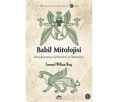 Babil Mitolojisi - Leonard William King - Maya Kitap