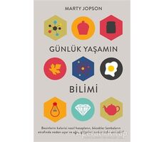Günlük Yaşamın Bilimi - Marty Jopson - Maya Kitap