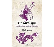 Çin Mitolojisi - John C. Ferguson - Maya Kitap