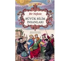 Bir Nefeste Büyük Bilim İnsanları - Nicola Chalton - Maya Kitap