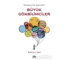 Büyük Gökbilimciler - Robert S. Ball - Maya Kitap