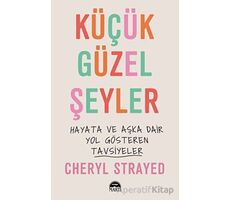 Küçük Güzel Şeyler - Cheryl Strayed - Martı Yayınları