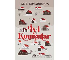 İyi Komşular - M.T. Edvardsson - Martı Yayınları