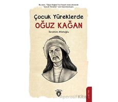 Çocuk Yüreklerde Oğuz Kağan - İbrahim Afatoğlu - Dorlion Yayınları