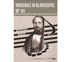 Vorschule im Klavierspiel OP. 101 - Ferdinand Beyer - Gece Kitaplığı