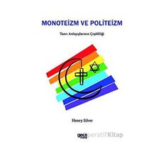 Monoteizm ve Politeizm - Henry Silver - Gece Kitaplığı