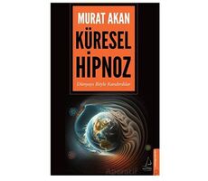 Küresel Hipnoz - Murat Akan - Destek Yayınları