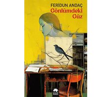 Gönlümdeki Güz - Feridun Andaç - Eksik Parça Yayınları