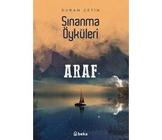 Araf - Sınanma Öyküleri - Duran Çetin - Beka Yayınları