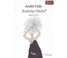 Kadınlar Okulu - Andre Gide - Sel Yayıncılık