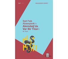 Sait Faik Abasıyanık’ın Alemdağ’da Var Bir Yılan’ı - Bir Tahlil - Mukadder Gemici - Ketebe Yayınları