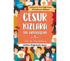 Cesur Kızlara Yol Arkadaşları - 1 - Aslıhan Dağıstanlı Aysev - Nemesis Kitap