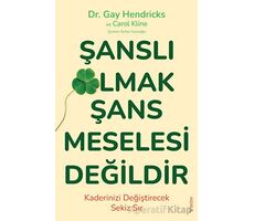 Şanslı Olmak Şans Meselesi Değildir - Carole Kline - Sola Unitas