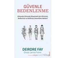 Güvenle Bedenlenme - Deirdre Fay - Sola Unitas