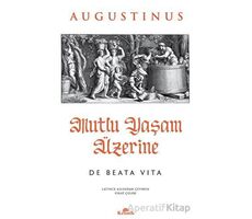 Mutlu Yaşam Üzerine - Augustinus - Kronik Kitap