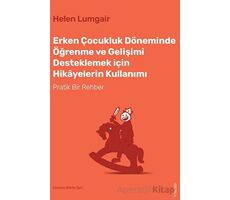 Erken Çocukluk Döneminde Öğrenme ve Gelişimi Desteklemek için Hikayelerin Kullanımı