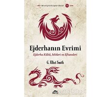 Ejderhanın Evrimi - G. Elliot Smith - Maya Kitap