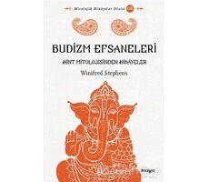 Budizm Efsaneleri - Winifred Stephens - Maya Kitap