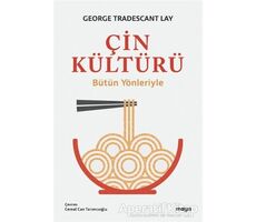 Çin Kültürü - George Tradescant Lay - Maya Kitap