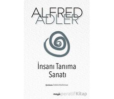 İnsanı Tanıma Sanatı - Alfred Adler - Maya Kitap