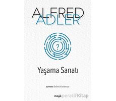 Yaşama Sanatı - Alfred Adler - Maya Kitap