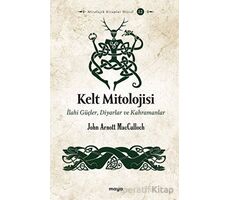 Kelt Mitolojisi - John Arnott MacCulloch - Maya Kitap