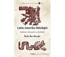 Latin Amerika Mitolojisi - Hartley Burr Alexander - Maya Kitap