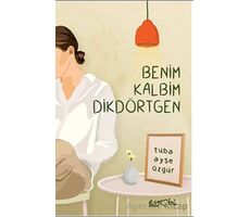 Benim Kalbim Dikdörtgen - Tuba Ayşe Özgür - Eyobi Yayınları