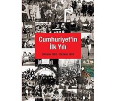 Cumhuriyetin İlk Yılı (29 Ekim 1923 - 29 Ekim 1924) - Kolektif - Yapı Kredi Yayınları