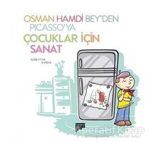 Osman Hamdi Bey’den Picasso’ya Çocuklar için Sanat - Süreyya Evren - Pan Yayıncılık