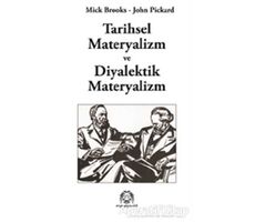 Tarihsel Materyalizm ve Diyalektik Materyalizm - John Pickard - Arya Yayıncılık