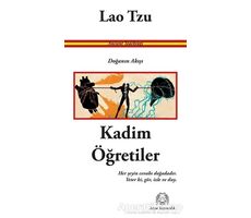 Kadim Öğretiler - Doğanın Akışı - Lao Tzu - Arya Yayıncılık