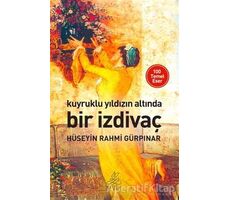 Kuyruklu Yıldızın Altında Bir İzdivaç - Hüseyin Rahmi Gürpınar - Antik Kitap