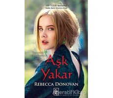 Aşk Yakar - Rebecca Donovan - Parodi Yayınları