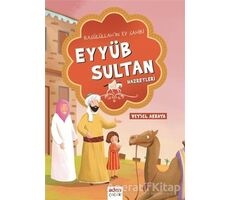Rasulüllahın Ev Sahibi Eyyüb Sultan Hazretleri - Veysel Akkaya - Aden Yayıncılık
