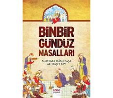 Binbir Gündüz Masalları - Mustafa Hami Paşa - Aden Yayıncılık