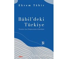 Babildeki Türkiye - Ekrem Tahir - Aden Yayıncılık