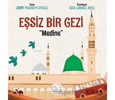 Eşsiz Bir Gezi - Medine - Jenny Molendyk Divleli - Karavan Çocuk Yayınları