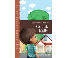 Çocuk Kalbi - Çocuk Klasikleri - Edmondo De Amicis - İlgi Kültür Sanat Yayınları