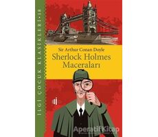 Sherlock Holmes Maceraları - Çocuk Klasikleri - Sir Arthur Conan Doyle - İlgi Kültür Sanat Yayınları