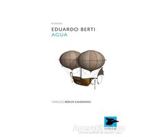 Agua - Eduardo Berti - Alakarga Sanat Yayınları