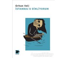 İstanbul’u Dinliyorum - Orhan Veli Kanık - Alakarga Sanat Yayınları
