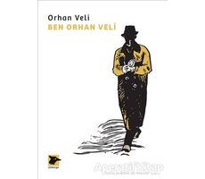 Ben Orhan Veli - Orhan Veli Kanık - Alakarga Sanat Yayınları