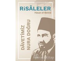 Davetimiz Nura Doğru - Risaleler - Hasan El-Benna - Nida Yayınları