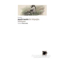 Bir Köpeğin Hikayesi - Mark Twain - Alakarga Sanat Yayınları