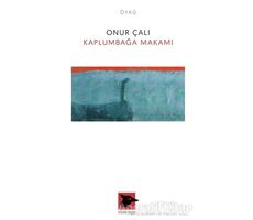 Kaplumbağa Makamı - Onur Çalı - Alakarga Sanat Yayınları