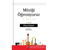 Müziği Öğreniyoruz 1. Kitap - Olcay Kolçak - Pan Yayıncılık