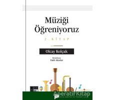 Müziği Öğreniyoruz 2. Kitap - Olcay Kolçak - Pan Yayıncılık