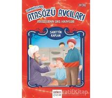 Zaman Ötesinde Atasözü Avcıları - Sadettin Kaplan - Aden Yayıncılık